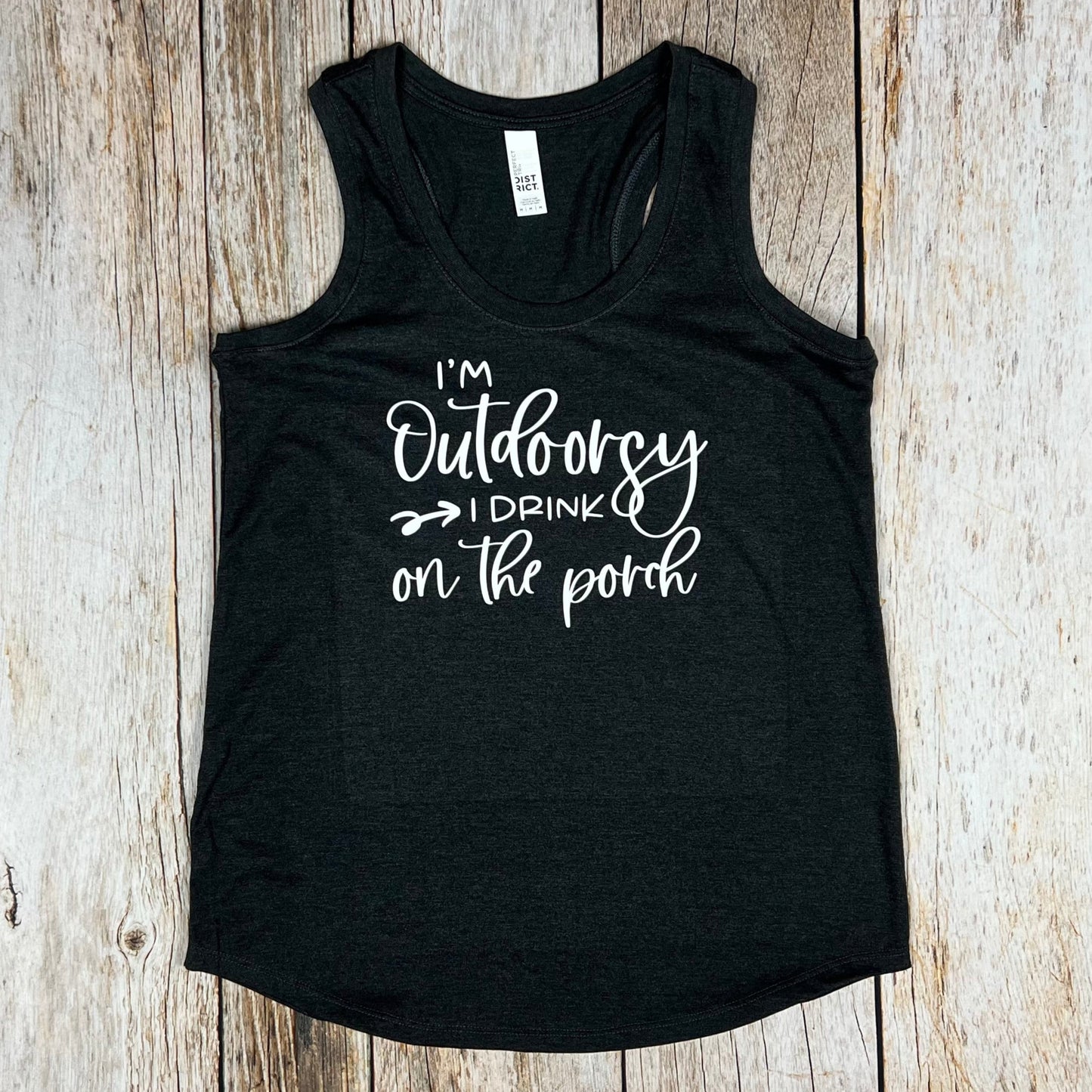 I'm Outdoorsy I Drink On The Porch Ladies Tank
