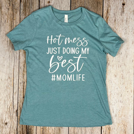 Hot Mess Just Doing My Best Ladies Shirt